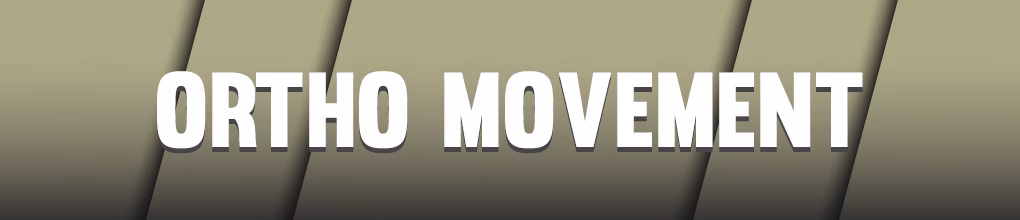 Ortho Movement